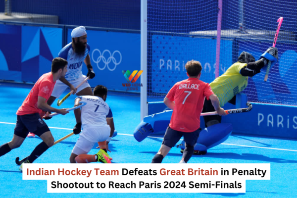 Indian Hockey Team Defeats Great Britain in Penalty Shootout to Reach Paris 2024 Semi-Finals