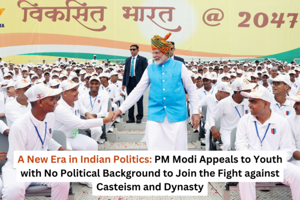 A New Era in Indian Politics: PM Modi Appeals to Youth with No Political Background to Join the Fight against Casteism and Dynasty